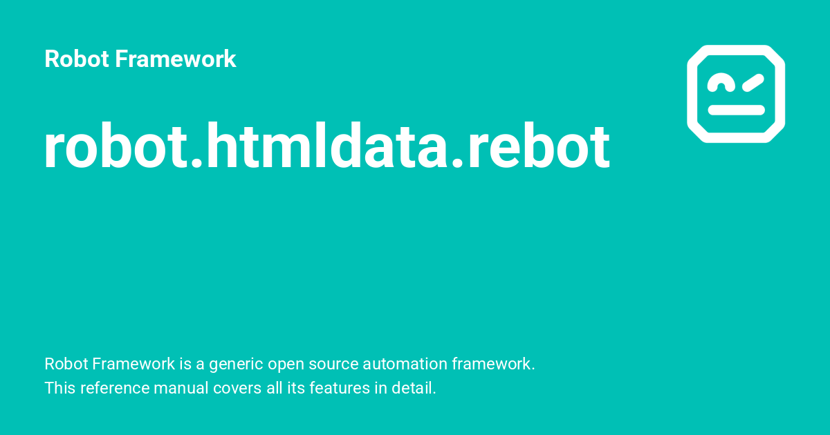 robot.htmldata.rebot - Robot Framework