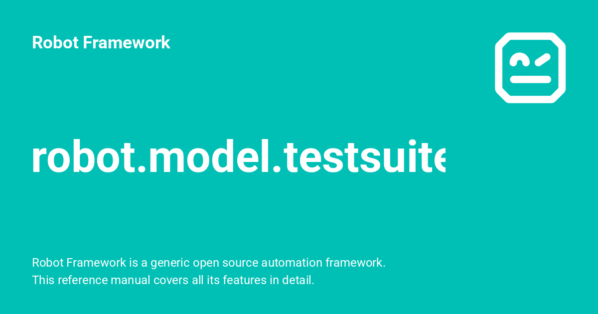 robot.model.testsuite - Robot Framework