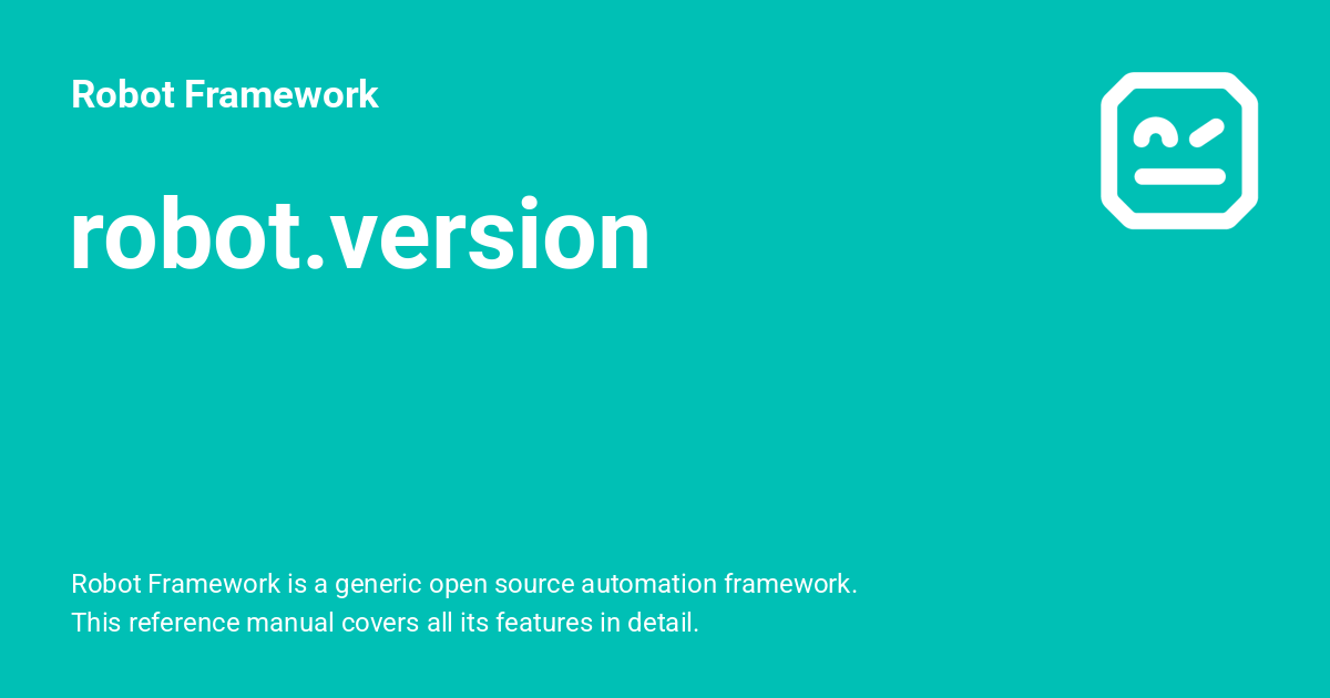 robot.version - Robot Framework