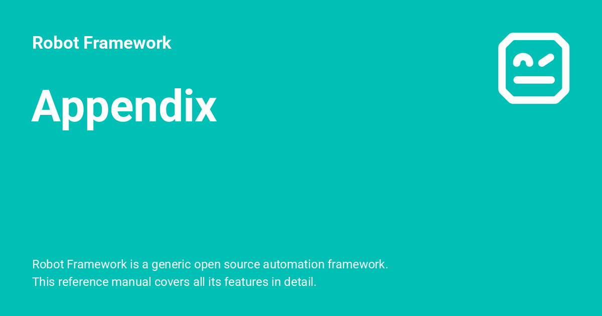 Framework Appendix Appendix - Robot Framework