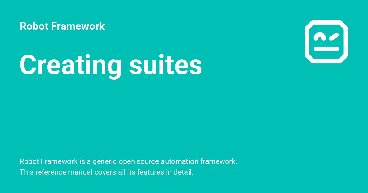 Creating suites - Robot Framework